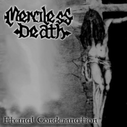 MERCILESS DEATH - Eternal Condemnation (CD)