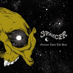 SPANCER - Greater Than The Sun (Digipack CD)