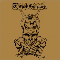 THRASH FORWARD - Thrash Forward Alliance (Giant Digipack CD)
