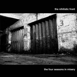 THE NIHILISTIC FRONT - The Four Seasons In Misery (CD)