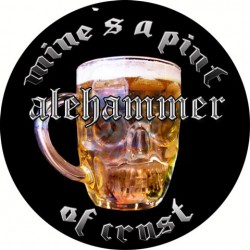 ALEHAMMER - Mine's A Pint Of Crust (10"MLP)