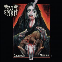 EVIL SPIRIT - Cauldron Messiah (Gatefold LP)