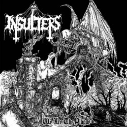 INSULTERS - We Are The Plague (Giant DigipackCD)