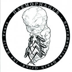 HAEMOPHAGUS - Necromantical Death Grind: The Early Years (CD)