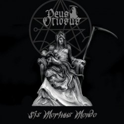 DEUS OTIOSUS - Sis Mortuus Morbo (MCD)