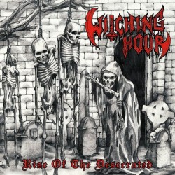 WITCHING HOUR - Rise Of The Desecrated (CD)