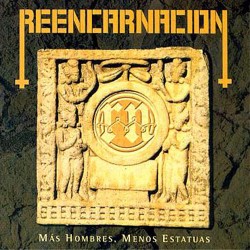 REENCARNACION - Mas Hombres, Menos Estatuas (CD)