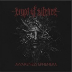 CRYPT OF SILENCE - Awareness Ephemera (CD)