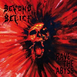 BEYOND BELIEF - Rave The Abyss (LP)