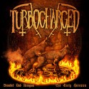TURBOCHARGED - Branded And Arrogant (The Early Heresies) (LP)