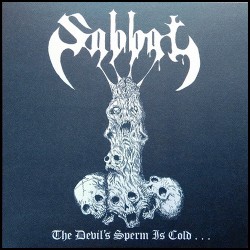 SABBAT - The Devil's Sperm Is Cold.... (EP)