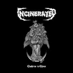 INCINERATED - Enshrine In Chaos (MCD)