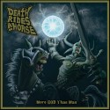 DEATH RIDES A HORSE - More God Than Man (LP)