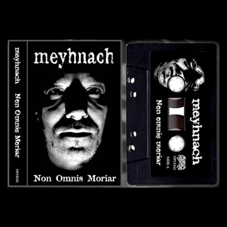 MEYHNACH - Non Omnis Moriar (TAPE)