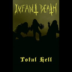 INFANT DEATH - Total Hell (TAPE)