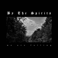 BY THE SPIRITS - We Are Falling (TAPE)