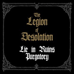 LIE IN RUINS/PURGATORY - The Legion Of Desolation (Digipack CD)