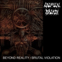 CHEMICAL BREATH - Beyond Reality / Brutal Violation (LP-COLOURED)