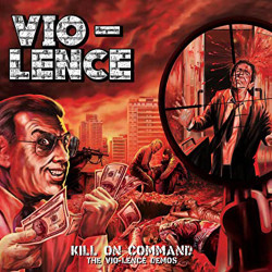 VIO-LENCE - Kill on Command - The Vio-Lence Demos (1986-1988) (LP)