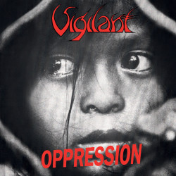 VIGILANT - Oppression – Dramatic Surge (1988-1989) (CD)