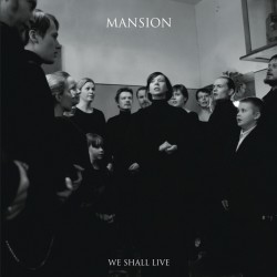 MANSION - We Shall Live (MCD)